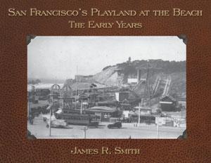 San Francisco’s Playland at the Beach: The Early Years