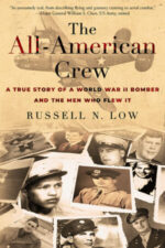 The All-American Crew: A True Story of a World War II Bomber and the Men Who Flew It