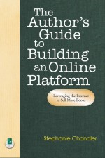AUTHOR’S GUIDE TO BUILDING AN ONLINE PLATFORM