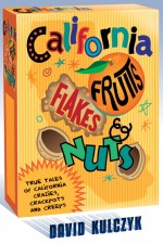 CALIFORNIA FRUITS, FLAKES, & NUTS