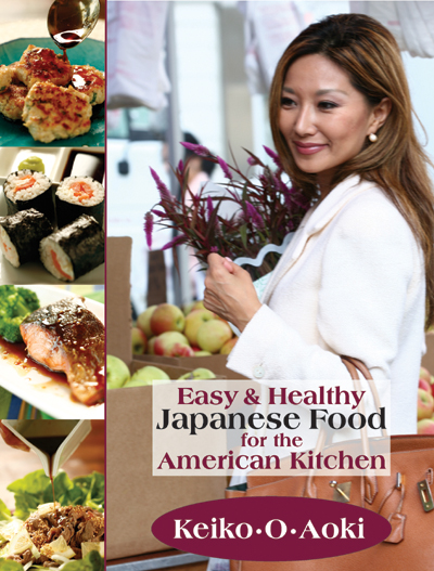 EASY AND HEALTHY JAPANESE FOOD FOR THE AMERICAN KITCHEN